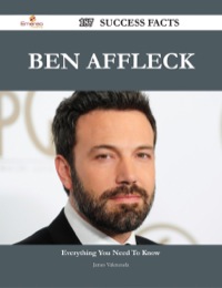 صورة الغلاف: Ben Affleck 187 Success Facts - Everything you need to know about Ben Affleck 9781488544514