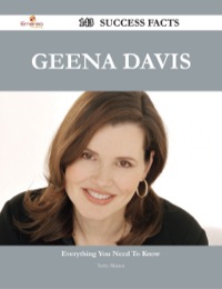 صورة الغلاف: Geena Davis 143 Success Facts - Everything you need to know about Geena Davis 9781488544606