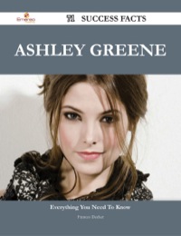 Cover image: Ashley Greene 71 Success Facts - Everything you need to know about Ashley Greene 9781488544750