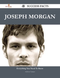 Cover image: Joseph Morgan 43 Success Facts - Everything you need to know about Joseph Morgan 9781488544873