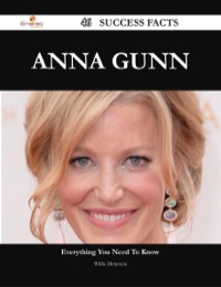 Cover image: Anna Gunn 46 Success Facts - Everything you need to know about Anna Gunn 9781488545030