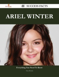 表紙画像: Ariel Winter 66 Success Facts - Everything you need to know about Ariel Winter 9781488545061