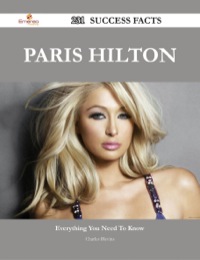 صورة الغلاف: Paris Hilton 231 Success Facts - Everything you need to know about Paris Hilton 9781488545078