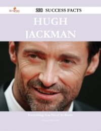 Titelbild: Hugh Jackman 208 Success Facts - Everything you need to know about Hugh Jackman 9781488545092