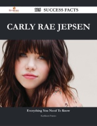 Omslagafbeelding: Carly Rae Jepsen 125 Success Facts - Everything you need to know about Carly Rae Jepsen 9781488545245