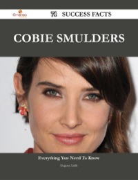 صورة الغلاف: Cobie Smulders 71 Success Facts - Everything you need to know about Cobie Smulders 9781488545269