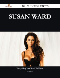 Cover image: Susan Ward 29 Success Facts - Everything you need to know about Susan Ward 9781488545283