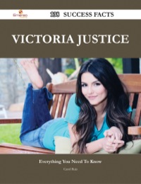 صورة الغلاف: Victoria Justice 138 Success Facts - Everything you need to know about Victoria Justice 9781488545313