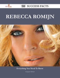 صورة الغلاف: Rebecca Romijn 116 Success Facts - Everything you need to know about Rebecca Romijn 9781488545337