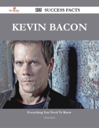 Cover image: Kevin Bacon 195 Success Facts - Everything you need to know about Kevin Bacon 9781488545412