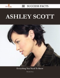 表紙画像: Ashley Scott 28 Success Facts - Everything you need to know about Ashley Scott 9781488545504