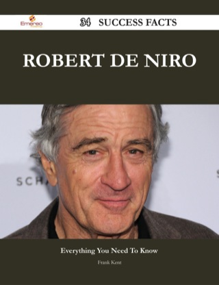 Cover image: Robert De Niro 34 Success Facts - Everything you need to know about Robert De Niro 9781488545535