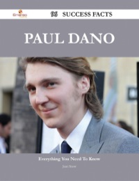 صورة الغلاف: Paul Dano 96 Success Facts - Everything you need to know about Paul Dano 9781488545542