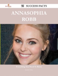 Cover image: AnnaSophia Robb 75 Success Facts - Everything you need to know about AnnaSophia Robb 9781488545603