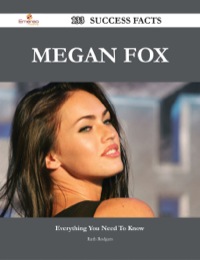 صورة الغلاف: Megan Fox 133 Success Facts - Everything you need to know about Megan Fox 9781488545788