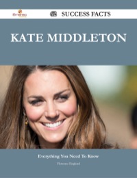 Imagen de portada: Kate Middleton 62 Success Facts - Everything you need to know about Kate Middleton 9781488545795