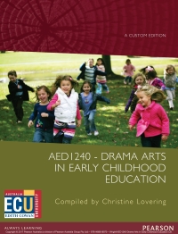 Cover image: Drama Arts in Early Childhood Education AED1240 (Custom Edition) 1st edition 9781488618970