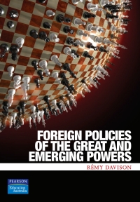 Cover image: Foreign Policies of the Great and Emerging Powers 1st edition 9780733980282