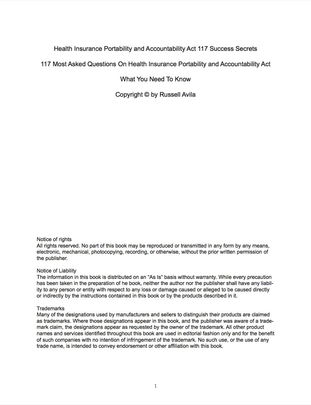 Health Insurance Portability and Accountability Act 117 Success Secrets – 117 Most Asked Questions On Health Insurance Portability and Accountability Act – What You Need To Know
