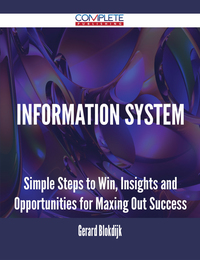 表紙画像: Information System - Simple Steps to Win, Insights and Opportunities for Maxing Out Success 9781488892936