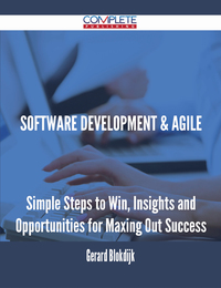 Omslagafbeelding: Software Development & Agile - Simple Steps to Win, Insights and Opportunities for Maxing Out Success 9781488893292