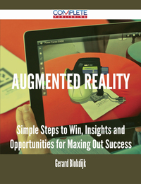 表紙画像: Augmented Reality - Simple Steps to Win, Insights and Opportunities for Maxing Out Success 9781488893544