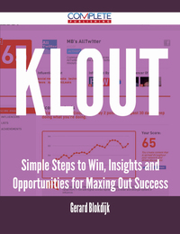 صورة الغلاف: Klout - Simple Steps to Win, Insights and Opportunities for Maxing Out Success 9781488893964
