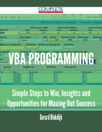 表紙画像: VBA Programming - Simple Steps to Win, Insights and Opportunities for Maxing Out Success 9781488893971