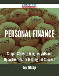 صورة الغلاف: Personal Finance - Simple Steps to Win, Insights and Opportunities for Maxing Out Success 9781488894084