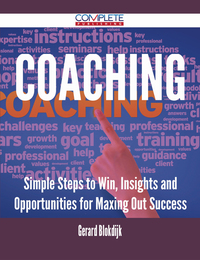 Cover image: Coaching - Simple Steps to Win, Insights and Opportunities for Maxing Out Success 9781488894305