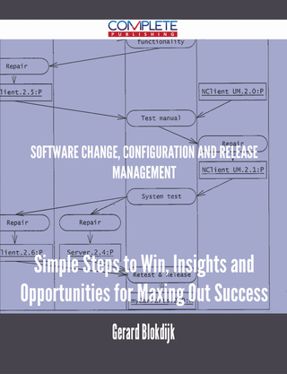 Imagen de portada: Software Change, Configuration and Release Management - Simple Steps to Win, Insights and Opportunities for Maxing Out Success 9781488894596