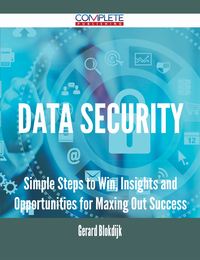 Imagen de portada: Data Security - Simple Steps to Win, Insights and Opportunities for Maxing Out Success 9781488894701