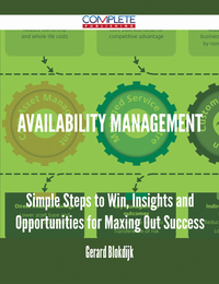 Imagen de portada: Availability Management - Simple Steps to Win, Insights and Opportunities for Maxing Out Success 9781488894893