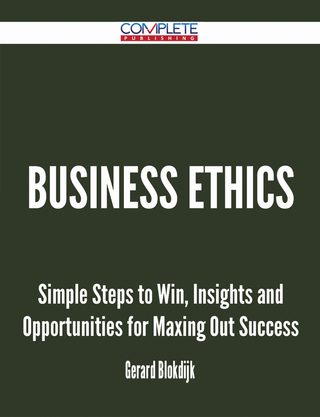 Imagen de portada: Business Ethics - Simple Steps to Win, Insights and Opportunities for Maxing Out Success 9781488895128
