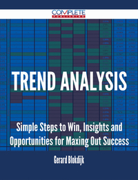 Cover image: Trend Analysis - Simple Steps to Win, Insights and Opportunities for Maxing Out Success 9781488895623