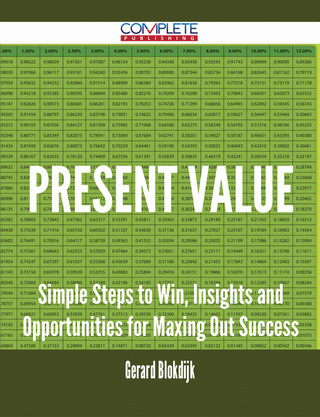 Cover image: Present Value - Simple Steps to Win, Insights and Opportunities for Maxing Out Success 9781488895753