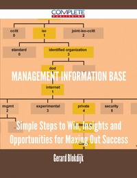 表紙画像: Management Information Base - Simple Steps to Win, Insights and Opportunities for Maxing Out Success 9781488895784