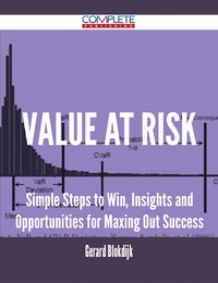 表紙画像: Value at Risk - Simple Steps to Win, Insights and Opportunities for Maxing Out Success 9781488895852