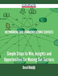 Imagen de portada: Networking and Communications Services - Simple Steps to Win, Insights and Opportunities for Maxing Out Success 9781488896217