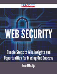 صورة الغلاف: Web Security - Simple Steps to Win, Insights and Opportunities for Maxing Out Success 9781488896255