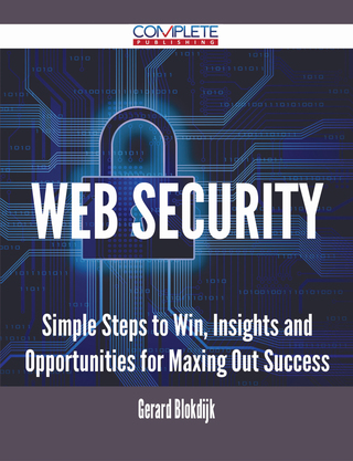 Cover image: Web Security - Simple Steps to Win, Insights and Opportunities for Maxing Out Success 9781488896255