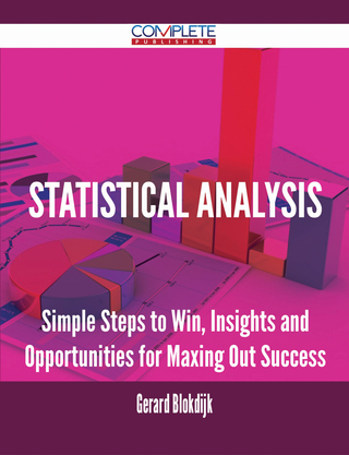 Cover image: Statistical Analysis - Simple Steps to Win, Insights and Opportunities for Maxing Out Success 9781488896613