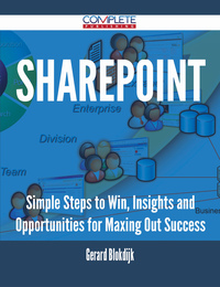 صورة الغلاف: SharePoint - Simple Steps to Win, Insights and Opportunities for Maxing Out Success 9781488896781