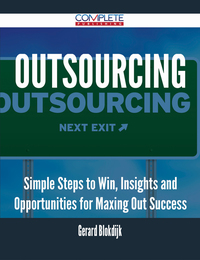表紙画像: Outsourcing - Simple Steps to Win, Insights and Opportunities for Maxing Out Success 9781488897030