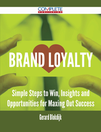 表紙画像: Brand Loyalty - Simple Steps to Win, Insights and Opportunities for Maxing Out Success 9781488897139
