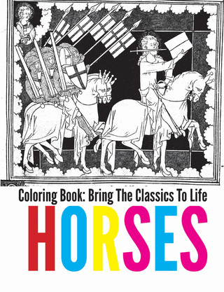 Imagen de portada: Horses Coloring Book - Bring The Classics To Life 9781488897146