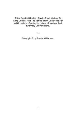 Imagen de portada: Think Greatest Quotes - Quick, Short, Medium Or Long Quotes. Find The Perfect Think Quotations For All Occasions - Spicing Up Letters, Speeches, And Everyday Conversations. 9781489102492