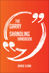 表紙画像: The Garry Shandling Handbook - Everything You Need To Know About Garry Shandling 9781489114792