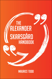 Imagen de portada: The Alexander Skarsgård Handbook - Everything You Need To Know About Alexander Skarsgård 9781489115317