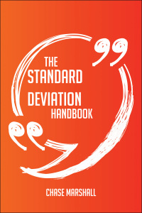 表紙画像: The Standard deviation Handbook - Everything You Need To Know About Standard deviation 9781489117533